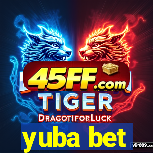 yuba bet